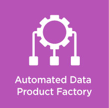 Automated Data Product Factory